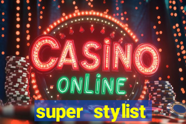 super stylist dinheiro e diamante infinito ios